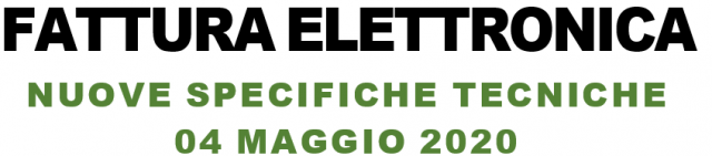 Fattura Elettronica – Nuove specifiche tecniche dal 4 maggio 2020